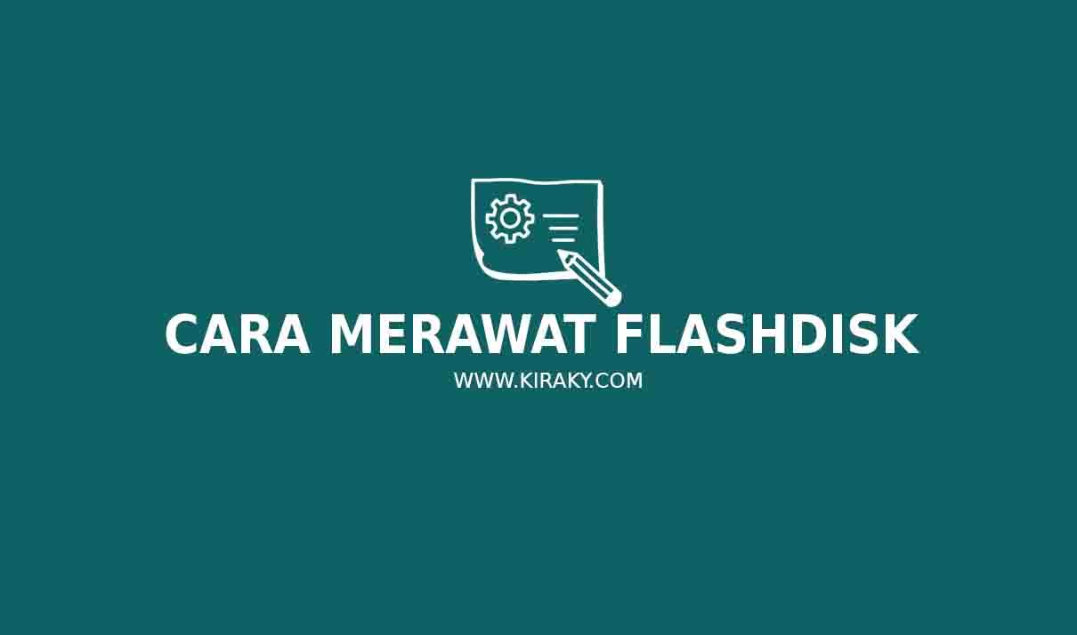 cara merawat flashdisk cara-merawat-flashdisk