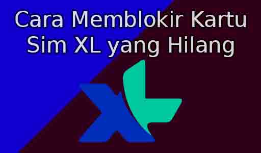 cara memblokir kartu sim xl yang hilang cara-memblokir-kartu-sim-xl-yang-hilang