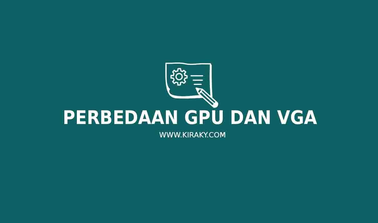 perbedaan gpu dan vga perbedaan-gpu-dan-vga