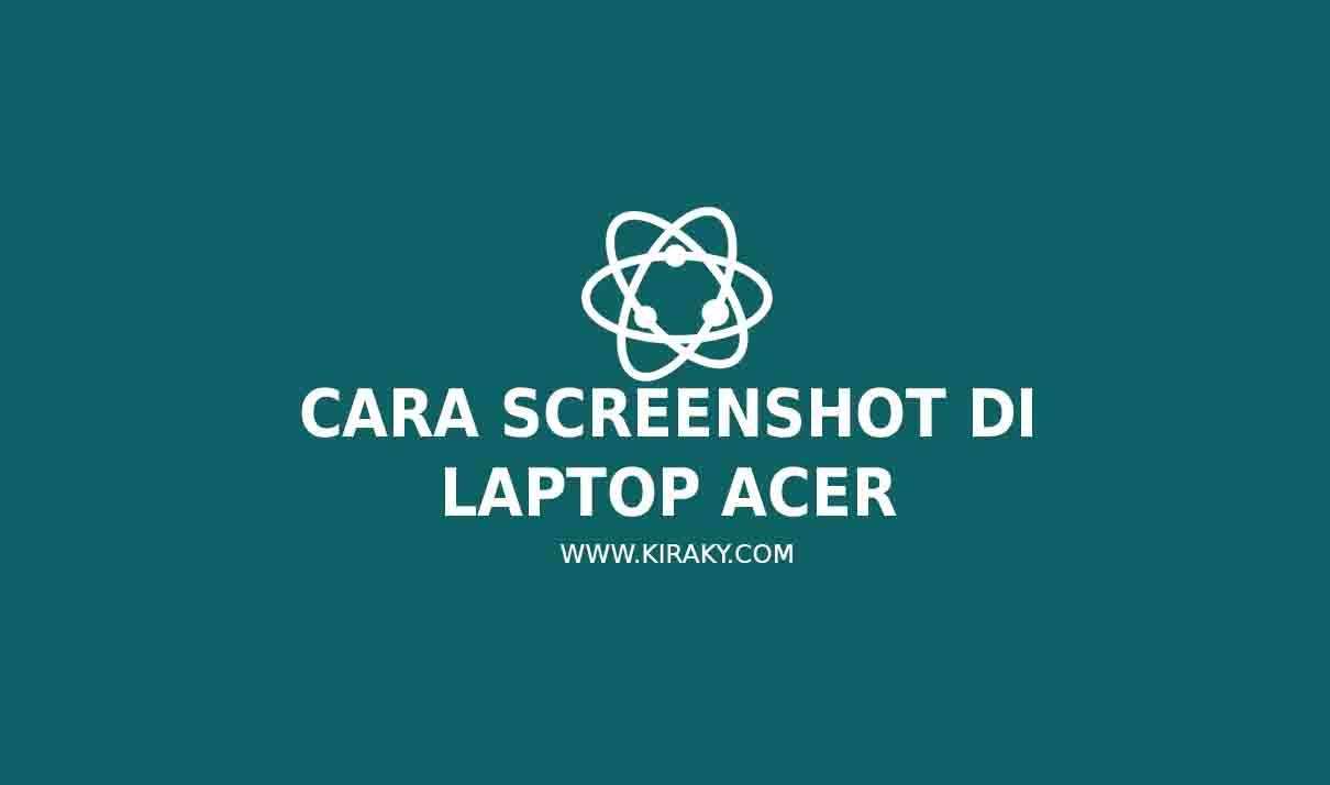 cara screenshot di laptop acer cara-screenshot-di-laptop-acer