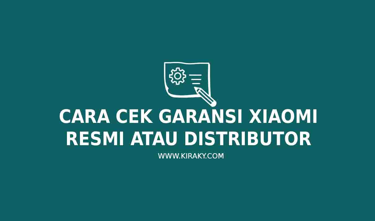 Cara Cek Garansi Xiaomi Cara Cek Garansi Xiaomi