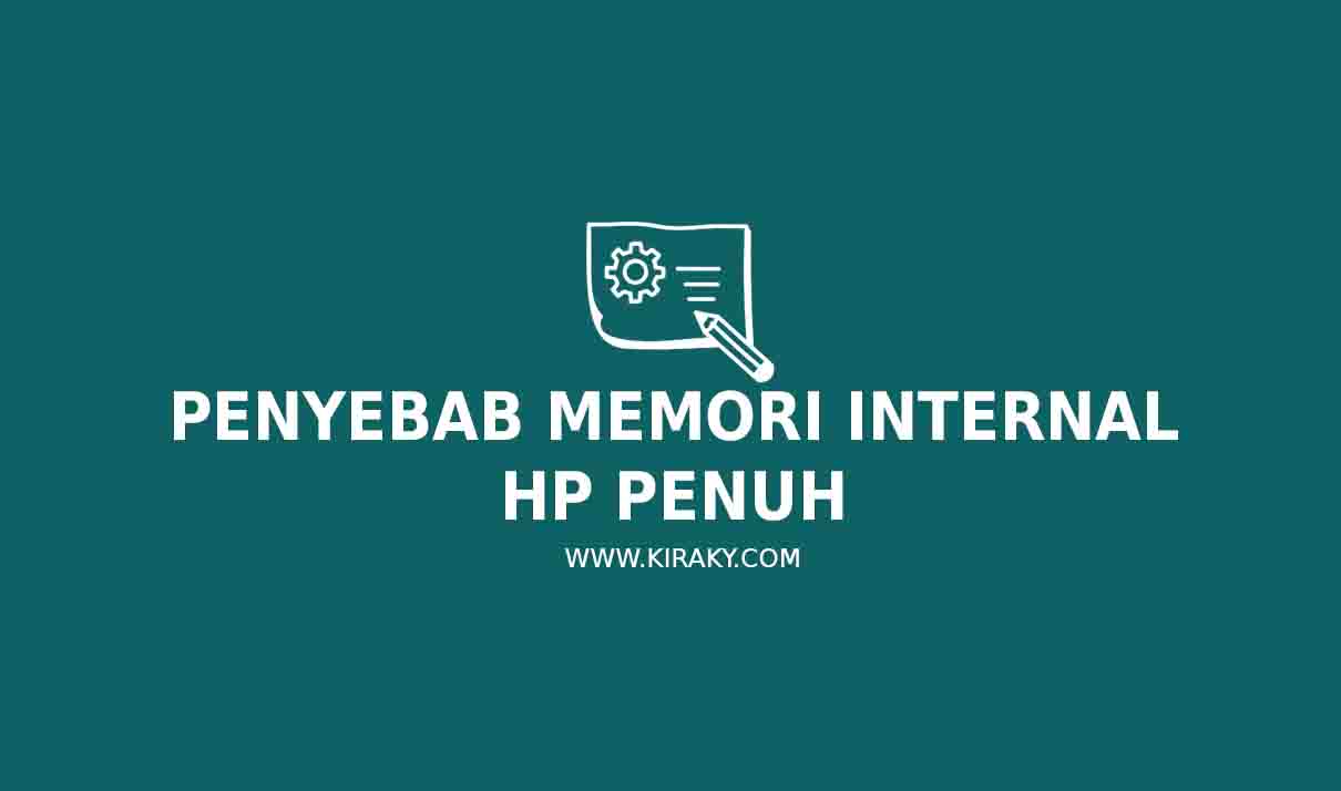 Penyebab Memori Internal HP Penuh Penyebab Memori Internal HP Penuh