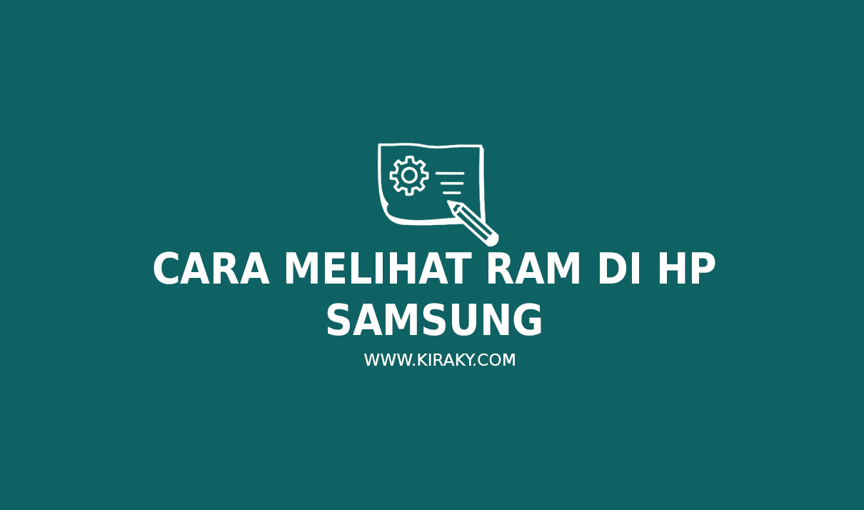 Cara Cek Ram Di Hp Samsung Cara Melihat RAM di HP Samsung
